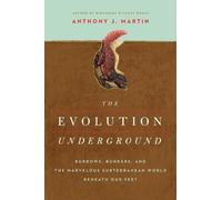 Anthony J. Martin The Evolution Underground (Tascabile)