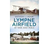 Anthony J. Moor Lympne Airfield (Tascabile)