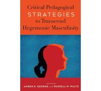 Anthony J. Noce Critical Pedagogical Strategies to Transcend Hegemon (Tascabile)