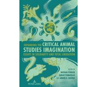 Anthony J. Nocella Expanding the Critical Animal Studies Imaginati (Tascabile)