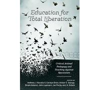 Anthony J. Nocella II Education for Total Liberation (Tascabile)