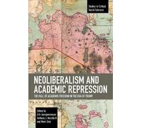 Anthony J. Nocella II Neoliberalism and Academic Repression (Tascabile)