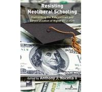 Anthony J. Nocella II Resisting Neoliberal Schooling (Copertina rigida)