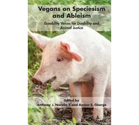 Anthony J. Nocella II Vegans on Speciesism and Ableism (Copertina rigida)