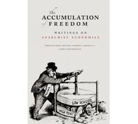 Anthony J. Nocella The Accumulation of Freedom (Tascabile)