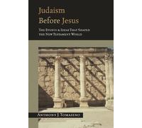 Anthony J Tomasino Judaism before Jesus (Tascabile)