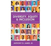 Anthony James Diversity, Equity, and Inclusion (Copertina rigida)