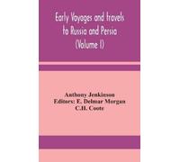 Anthony Jenkins Early voyages and travels to Russia and Persi (Copertina rigida)
