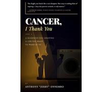 Anthony Jerry Onnembo Cancer, I Thank You (Tascabile)
