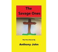 Anthony John The Savage Ones (Tascabile)
