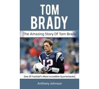 Anthony Johnson Tom Brady (Tascabile)