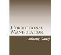 Anthony Joseph Gangi Correctional Manipulation (Tascabile)
