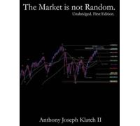 Anthony Joseph Klat The Market is not Random. (Unabridged, First Edi (Tascabile)