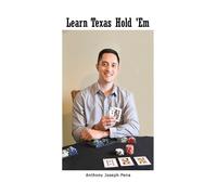 Anthony Joseph Pena Learn Texas Hold 'Em (Tascabile)