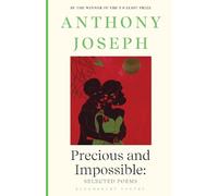 Anthony Joseph Precious & Impossible: Selected Poems (Tascabile)