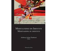 Anthony Julian Tamburri Meditations on Identity (Tascabile)