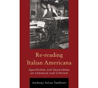 Anthony Julian Tamburri Re-reading Italian Americana (Tascabile)