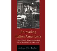 Anthony Julian Tamburri Re-reading Italian Americana (Tascabile)