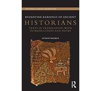 Anthony Kaldellis Byzantine Readings of Ancient Historians (Tascabile)