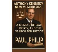Anthony Kennedy New Memoir 2025: A Memoir of Law, Liberty, and the Search for Justice