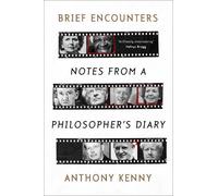 Anthony Kenny Brief Encounters (Copertina rigida)