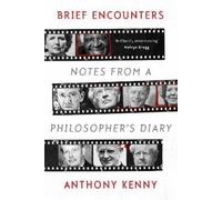 Anthony Kenny Brief Encounters (Tascabile)