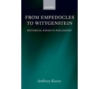 Anthony Kenny From Empedocles to Wittgenstein (Copertina rigida)