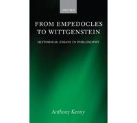 Anthony Kenny From Empedocles to Wittgenstein (Copertina rigida)