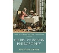 Anthony Kenny The Rise of Modern Philosophy (Copertina rigida)