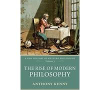 Anthony Kenny The Rise of Modern Philosophy (Tascabile)