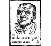Anthony Kenny The Unknown God (Tascabile)