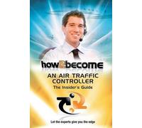 Anthony King How2Become an Air Traffic Controller: The Insider's Gui (Tascabile)