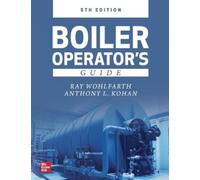 Anthony Kohan Ray Wohlfarth Boiler Operator's Guide, 5E (Copertina rigida)