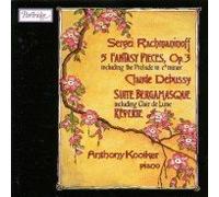 Anthony Kooiker - Debussy - Suite Bergamasque; Reverie; Rachmaninoff - Five Fantasy Pieces, Op. 3