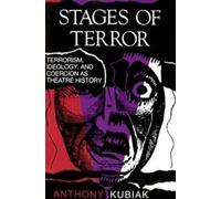 Anthony Kubiak Stages of Terror (Tascabile)