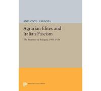 Anthony L. Cardoza Agrarian Elites and Italian Fascism (Tascabile)