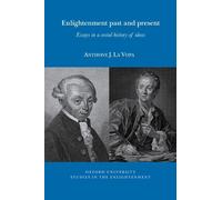 Anthony La Vopa Enlightenment past and present (Tascabile)