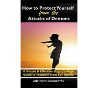 Anthony Langmarte How to Protect Yourself from the Attacks of Demon (Tascabile)