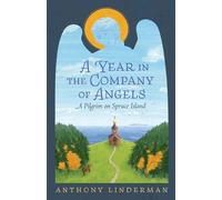 Anthony Linderman A Year in the Company of Angels (Tascabile)