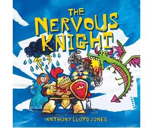 Anthony Lloyd Jones The Nervous Knight (Copertina rigida)