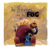Anthony Lloyd Jones The Princess and the Fog (Tascabile)