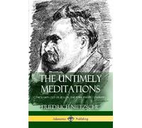 Anthony Ludovici Adri The Untimely Meditations (Thoughts Out of Seas (Tascabile)