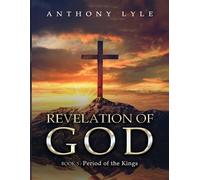 Revelation of God: Book 3: Kings and Prophets