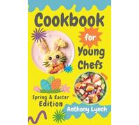 Anthony Lynch Cookbook for Young Chefs (Tascabile) Cookbook for Young Chefs