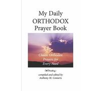 Anthony M Coniaris My Daily Orthodox Prayer Book (Tascabile)