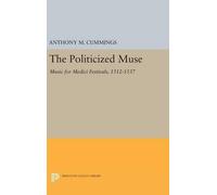 Anthony M. Cummings The Politicized Muse (Copertina rigida)