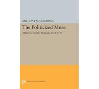 Anthony M. Cummings The Politicized Muse (Tascabile) Princeton Legacy Library