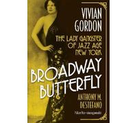 Anthony M. DeStefano Broadway Butterfly: Vivian Gordon (Copertina rigida)