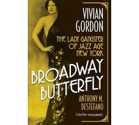 Anthony M. DeStefano Broadway Butterfly: Vivian Gordon (Copertina rigida)