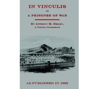 Anthony M. Keiley In Vincululis or the Prisoner of War (Copertina rigida)